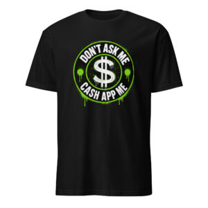 Cash App Me: Money Moves Graphic Tee